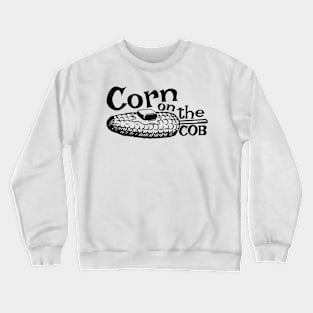 Corn On The Cob Shirt for Foodies Crewneck Sweatshirt